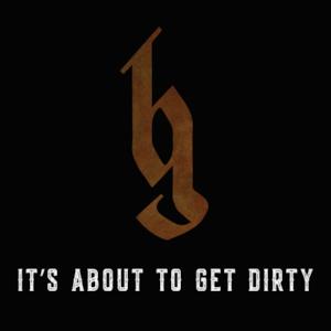 It's About to Get Dirty - Single