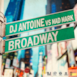 Broadway (DJ Antoine vs. Mad Mark) - EP