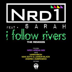 I Follow Rivers (feat. Sarah) [The Remixes] - EP