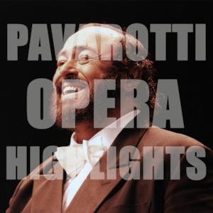 Luciano Pavarotti: Opera Highlights