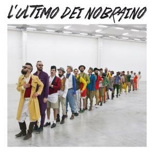 L'ultimo dei Nobraino (Deluxe With Booklet)