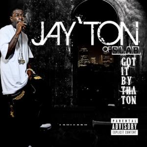 Jay' Ton: Get It By the Ton