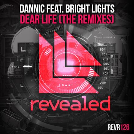 Dear Life (feat. Bright Lights) [The Remixes] - Single
