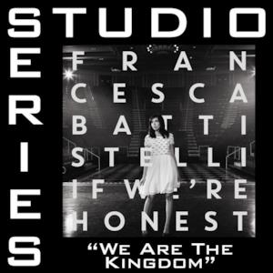 We Are the Kingdom (Studio Series Performance Track) - EP