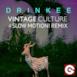 Drinkee (Vintage Culture & Slow Motion! Remix) - Single
