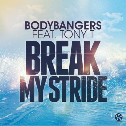 Break My Stride (feat. Tony T) - Single