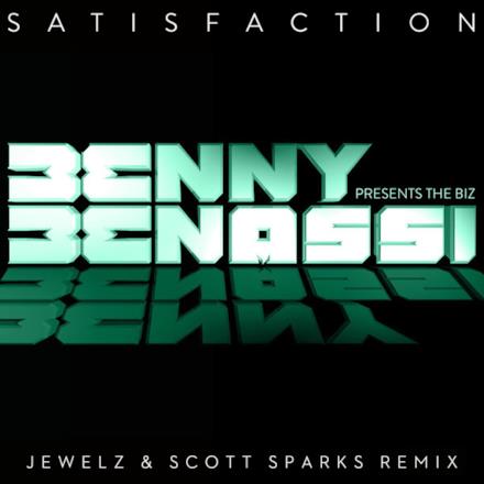 Satisfaction (Jewelz & Scott Sparks Remix) [feat. The Biz] - Single