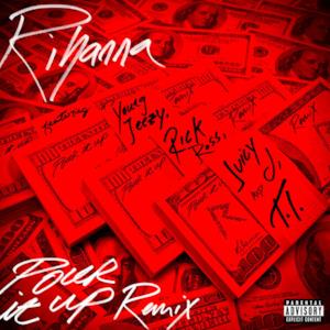 Pour It Up (Remix) [feat. Young Jeezy, Rick Ross, Juicy J & T.I.] - Single