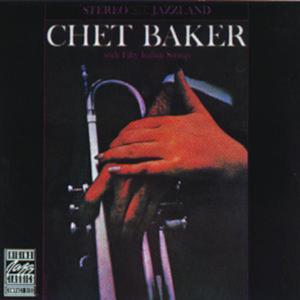 Chet Baker With Fifty Italian Strings