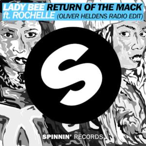 Lady Bee - Return of the Mack (feat. Rochelle) [Oliver Heldens Radio Edit] - Single