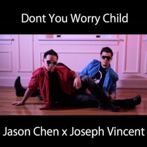 Don't You Worry Child (feat. Josesph Vincent) - Single
