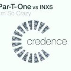 I'm So Crazy (Par-T-One vs. INXS)