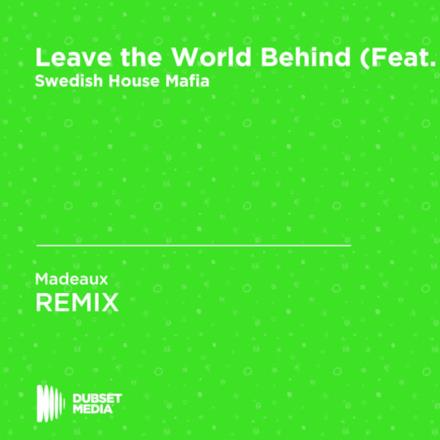 Leave the World Behind (feat. Deborah Cox) [Madeaux Remix] - Single