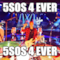 5SOS 4 EVER 5SOS 4 EVER