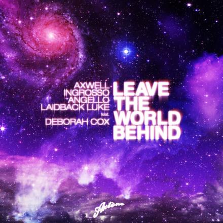 Leave the World Behind (All Mixes) [feat. Deborah Cox]