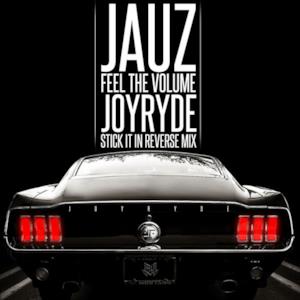 Feel the Volume (JOYRYDE 'Stick It In Reverse' Mix) - Single