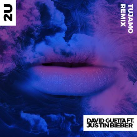 2U (feat. Justin Bieber) [Tujamo Remix] - Single