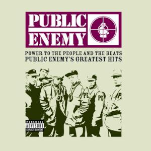 Power to the People and the Beats: Public Enemy's Greatest Hits
