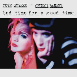 Bad Time for a Good Time (feat. Gnucci Banana) - Single