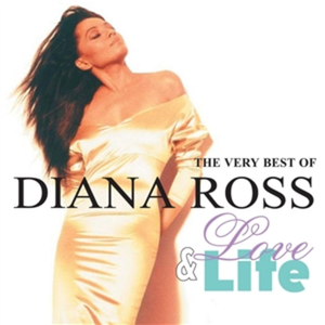 Love and Life: The Very Best of Diana Ross