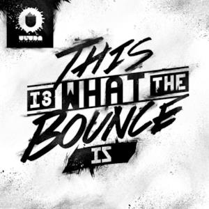 This Is What the Bounce Is - Single