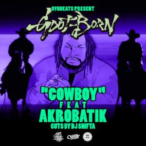 Cowboy (feat. Akrobatik & DJ Snifta) - Single