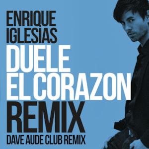 DUELE EL CORAZON (Dave Audé Club Mix) - Single