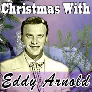 Christmas With Eddy Arnold (Original Remaster - Jingle Bells Rock - O Little Town of Bethlehem)