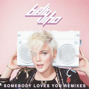 Somebody Loves You: Remixes - EP