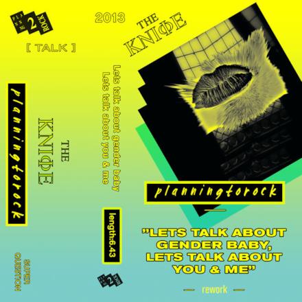 Let's Talk About Gender Baby, Let's Talk About You and Me (Planningtorock rework) - Single