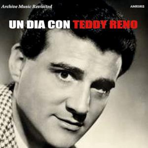 Un Dia con Teddy Reno