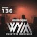 Wake Your Mind Radio 130