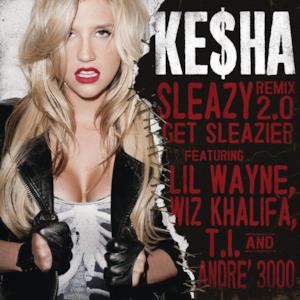 Sleazy Remix 2.0 - Get Sleazier (feat. Lil Wayne, Wiz Khalifa, T.I. & André 3000) - Single