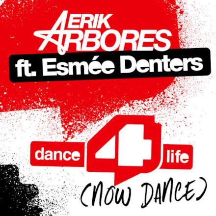 Dance4life (Now Dance) [Radio Edit] [feat. Esmée Denters] - Single