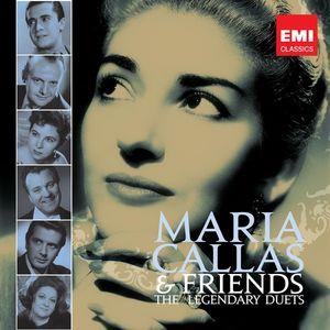 Maria Callas & Friends: The Legendary Duets