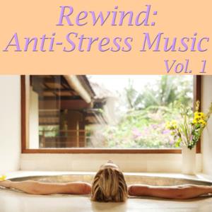 Rewind: Anti-Stress Music, Vol. 1
