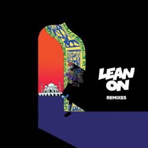 Lean On (Remixes) [feat. MØ & DJ Snake] - EP