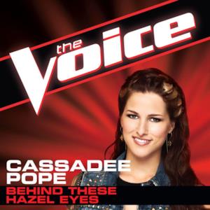 Behind These Hazel Eyes (The Voice Performance) - Single