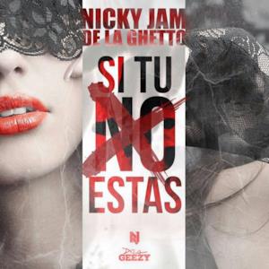 Si Tú No Estas (feat. De La Ghetto) - Single