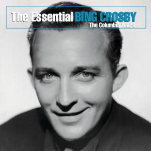 The Essential Bing Crosby (The Columbia Years)