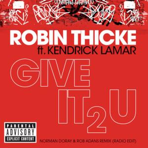 Give It 2 U (Norman Doray & Rob Adans Remix) [Radio Edit] [feat. Kendrick Lamar] - Single