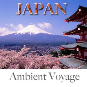 Ambient Voyage: Japan
