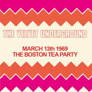 Live At the Boston Tea Party, March 13th 1969