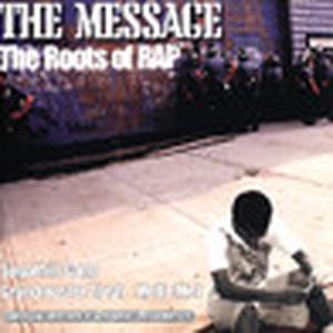 The Message: The Roots of Rap