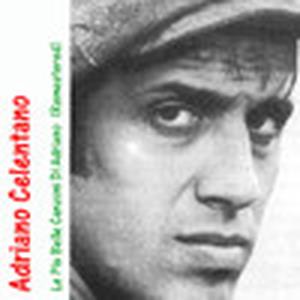 Best Of Adriano / Le Piu Belle Canzoni Di Adriano (Remastered)