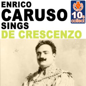 Enrico Caruso Sings De Crescenzo (Remastered) - Single