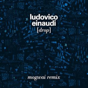 Drop (Mogwai Remix) - Single