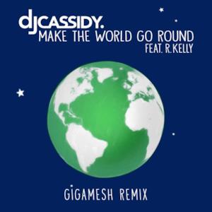 Make the World Go Round (feat. R. Kelly) [Gigamesh Remix] - Single