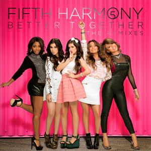 Better Together - The Remixes - EP