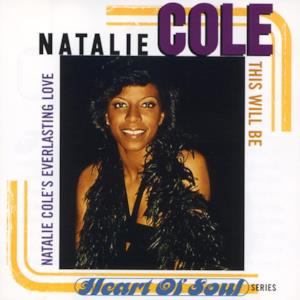 This Will Be: Natalie Cole's Everlasting Love